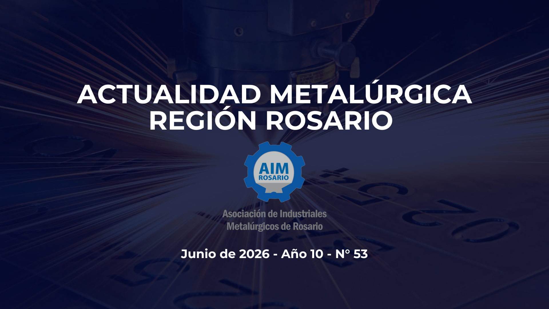 INFORME "ACTUALIDAD DE LA INDUSTRIA METALÚRGICA" –JUNIO 2026